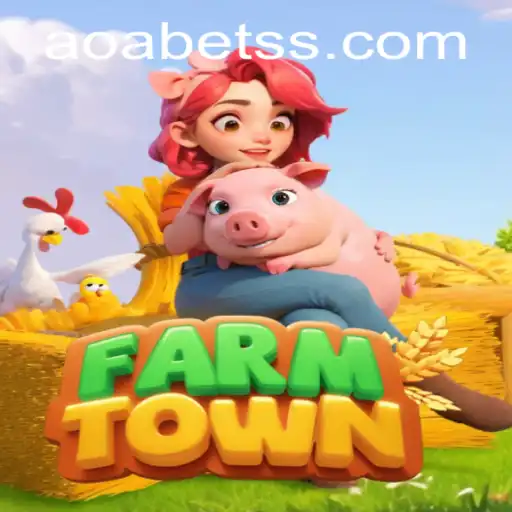 A Comprehensive Guide to FarmTown and Aoa.bet