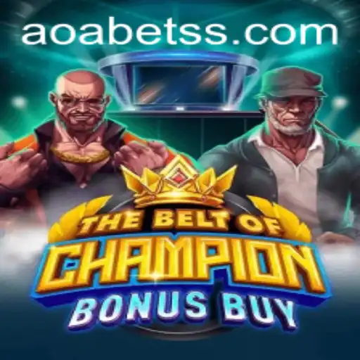 The Ultimate Guide to TheBeltOfChampionBonusBuy: A Thrilling Adventure with Aoa.bet